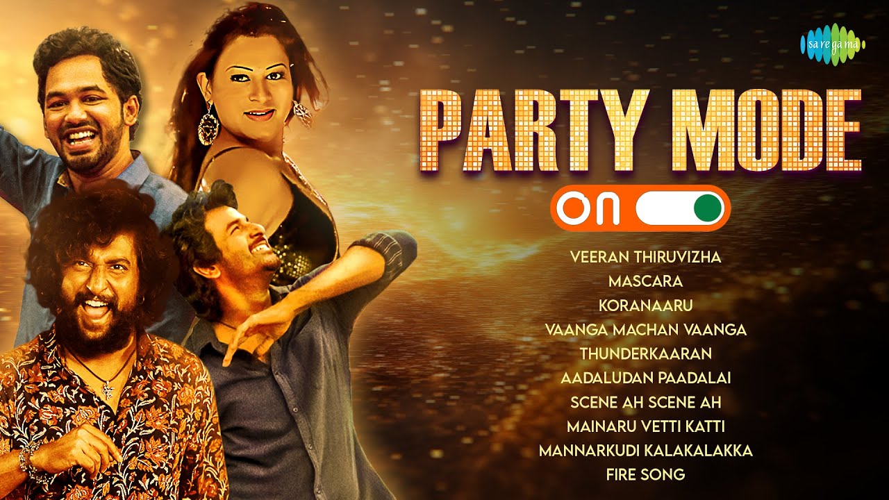 Party Mode: ON - Audio Jukebox | Veeran Thiruvizha | Mascara | Koranaaru | Vaanga Machan Vaanga