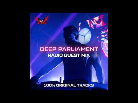 Deep Parliament  dj set -  radio show  - deep house ,taking me over ,every side and more