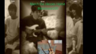 March The Heroes Home - Blackmore100