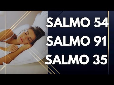 Salmo 54, Salmo 91, Salmo 35: Salmos poderosos para dormir ( para dormir com a Palavra de Deus)
