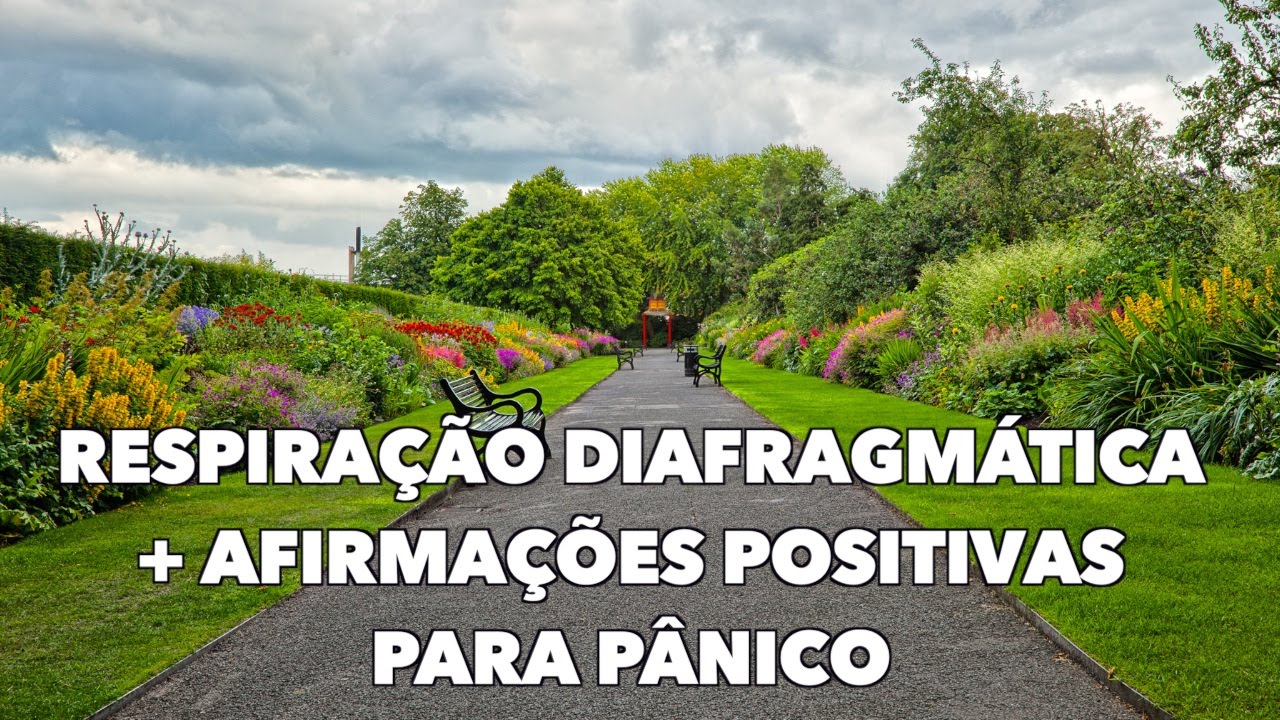 Respiração Diafragmática + Afirmações positivas para pânico