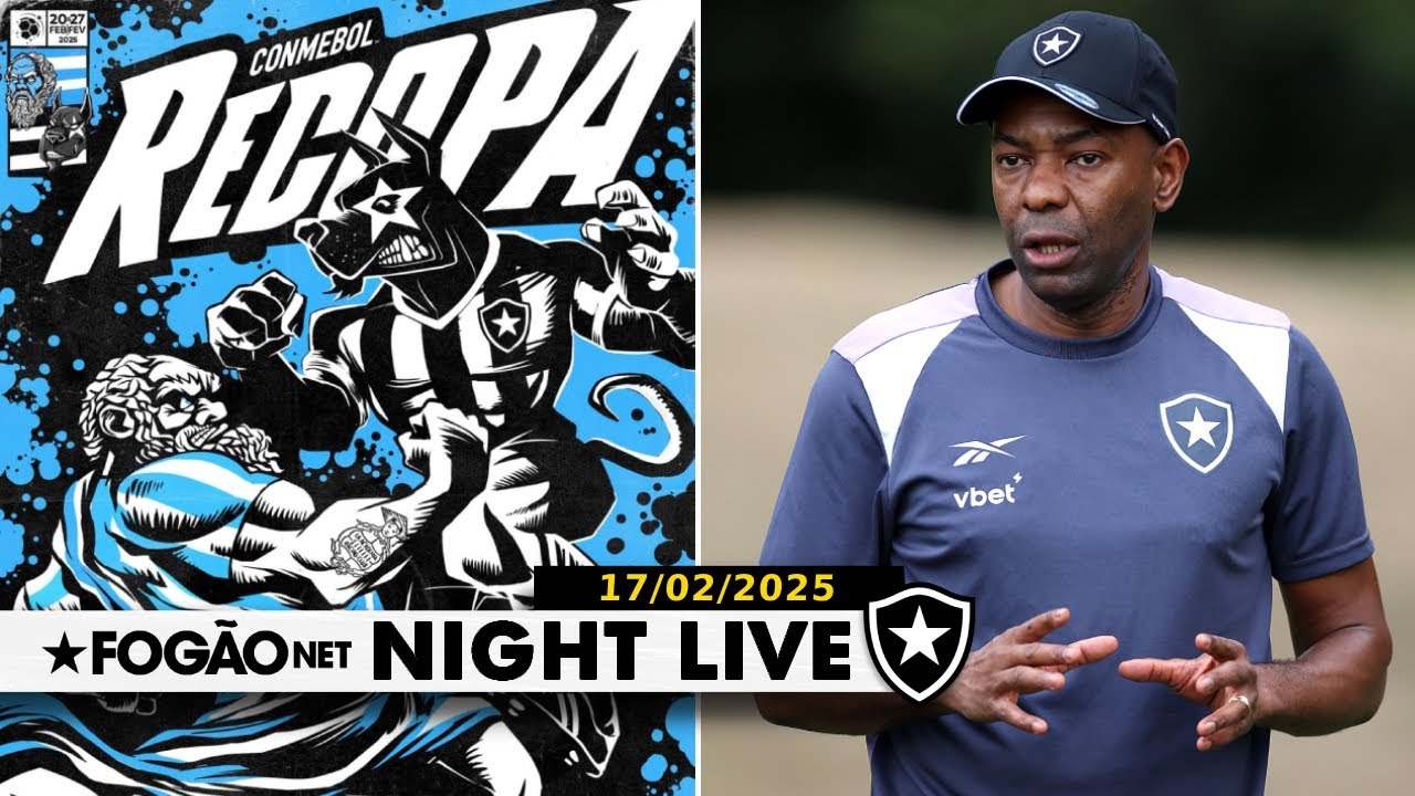 NIGHT LIVE | Semana de Recopa! Quem pode jogar no Botafogo? Como chega o Racing?