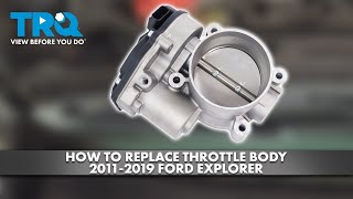 How to Replace Throttle Body 2011-2019 Ford Explorer