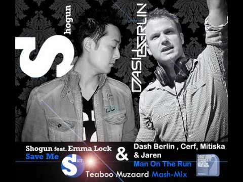 Dash Berlin ,CMJ& Shogun ft. Emma Lock - Man on the run&save me(Teaboo Muzaard mash mix)