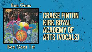 Bee Gees - Craise Finton Kirk Royal Academy Of Arts (Vocals)