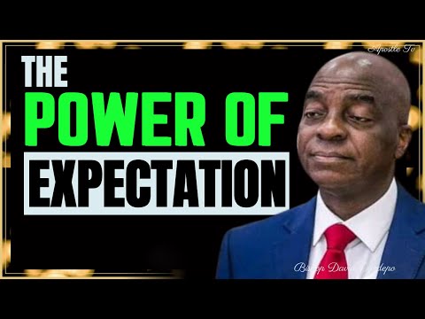 🔥 The Power of Expectation | Bishop David Oyedepo Powerful Sermon