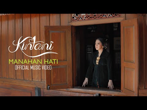 Kintani - Manahan Hati (Official Music Video)