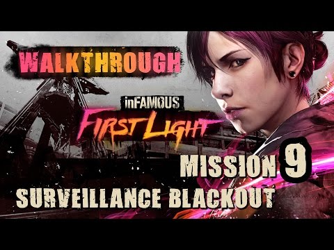 inFamous: First Light Gameplay Walkthrough - Surveillance Blackout (Part 9)