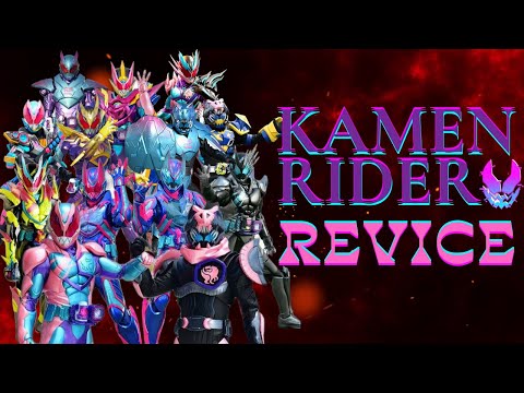 Kamen Rider Revice ALL FORM.
