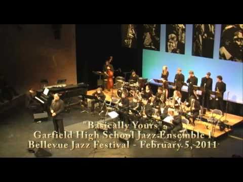 Basically Yours - Garfield High School Jazz  I @ 2011 Bellevue Jazz Festival