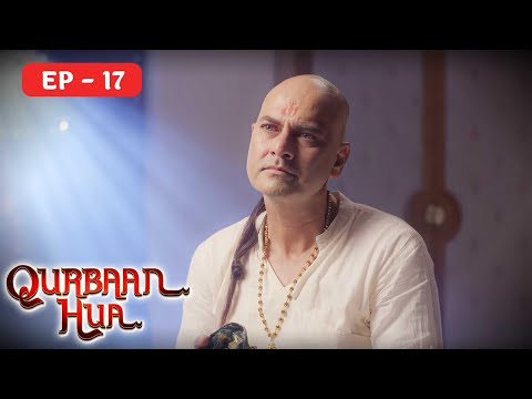 Qurbaan Hua Hindi Ep 17 Qurbaan Hua - Rajveer Singh, Pratibha Ranta Full Episode 17