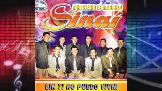 Grupo Musical Sinai - Sin Ti No Puedo Vivir