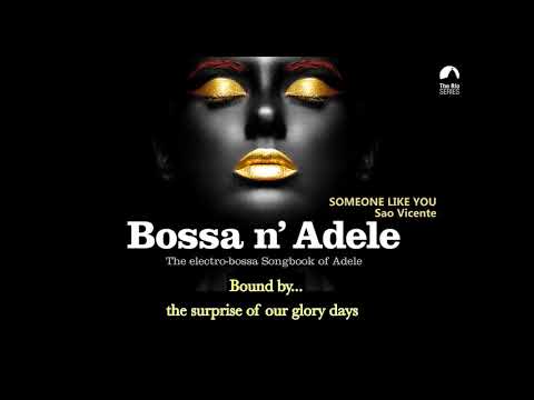 Someone Like You - Bossa n´ Adele version by Shelly Sony and Sao Vicente (LYRIC VIDEO)