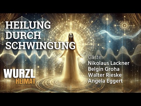 WurzlHeimat - Heilung durch Schwingung