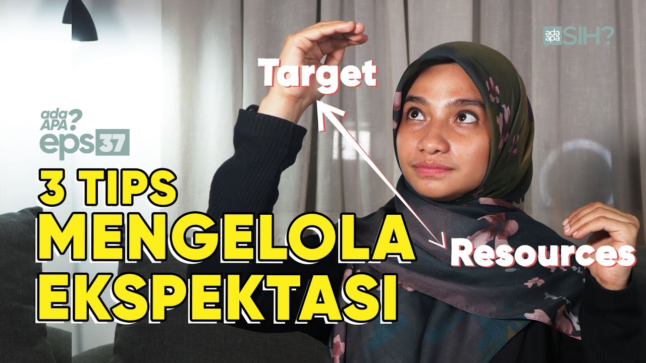 Bagaimana Cara Mengelola Ekspektasi I AdaApa Eps.37