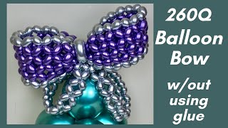 How to make 260Q Balloon Bow without using balloon glue dots or any glue/DIY Huge Balloon Ribbon.