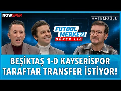 Beşiktaş - Kayserispor Maç Sonu | Transferde Gelişmeler | Ersin Düzen, Veli Yiğit, Erbatur Ergenekon
