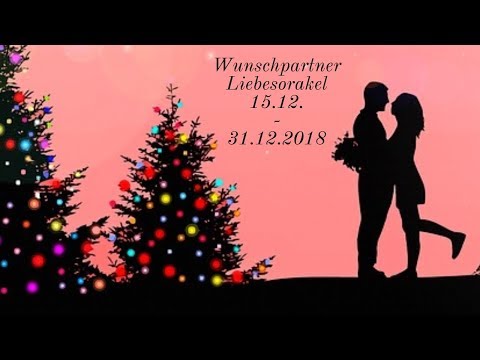 Wunschpartner Liebesorakel 15.12. - 31.12. 2018