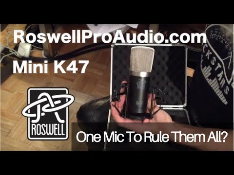 One Mic To Rule Them All? Roswell Pro Audio Mini K47 Review with Lij Shaw
