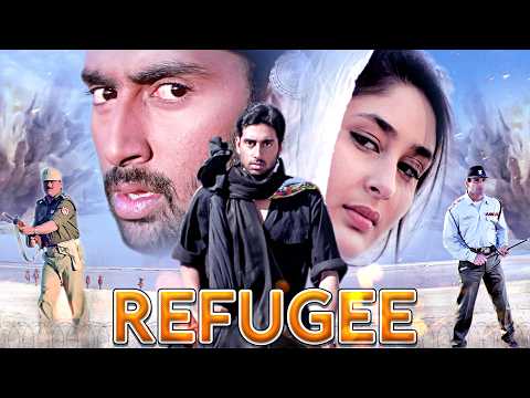 Refugee Full Movie (HD) Full Movie | Abhishek Bachchan, Kareena Kapoor, Suniel Shetty, Jackie Shroff