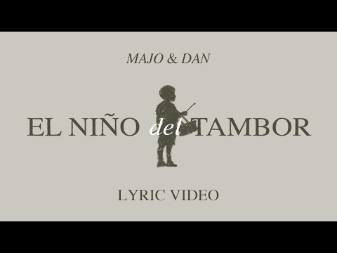 Majo y Dan - El Niño Del Tambor (Lyric Video Oficial)