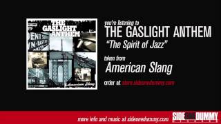 The Gaslight Anthem - The Spirit of Jazz (Official Audio)
