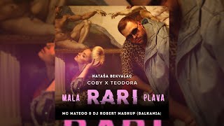 COBY x TEODORA - RARI (Mc Mateoo &amp; Dj Robert Mashup) (Balkania) 2018