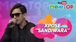 Xpose - Sandiwara [Persembahan LIVE MeleTOP]
