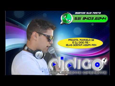 PROJOTA, MARCELO D2 E DJ DIGO RS - (ELAS GOSTAM ASSIM) RMX