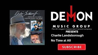 Charlie Landsborough - No Time at All