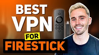 Best VPN for FireStick (How to Install Tutorial)