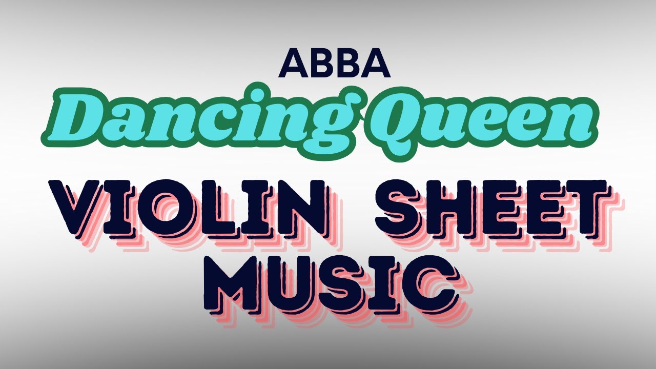 Dancing Queen - Abba - VIOLIN SHEET MUSIC