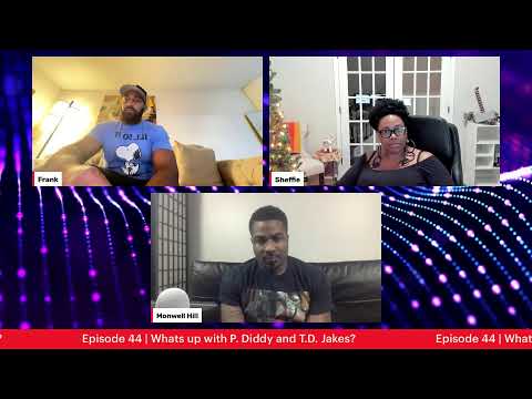 Episode 44: Does Johnathan Majors verdict cancel Kang? / Whats up with P. Diddy and T.D. Jakes?