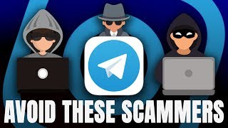 WATCH OUT FOR SCAMMERS ON TELEGRAM - STAY AWAY FROM THESE THINGS