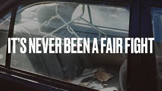 It's Never Been A Fair Fight Music Video