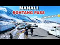 Manali || Manali Rohtang Pass Snow Activity || Atal Tunnel Koksar Latest Video