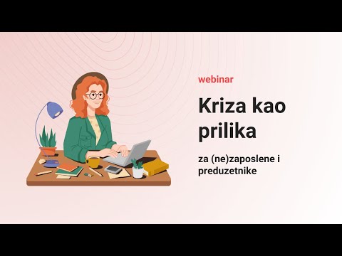 Webinar: Kriza kao prilika za (ne)zaposlene i preduzetnike