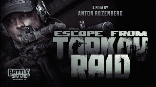 Escape from Tarkov. Raid. Full film.
