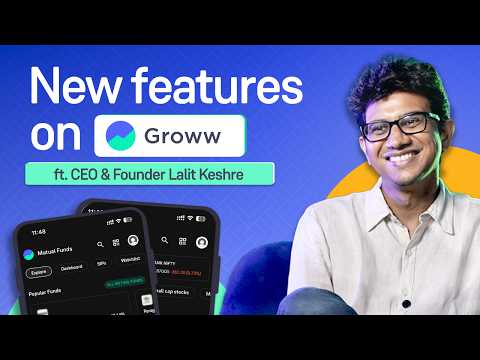 What's new on Groww ft. Groww's Founder & CEO Lalit Keshre
