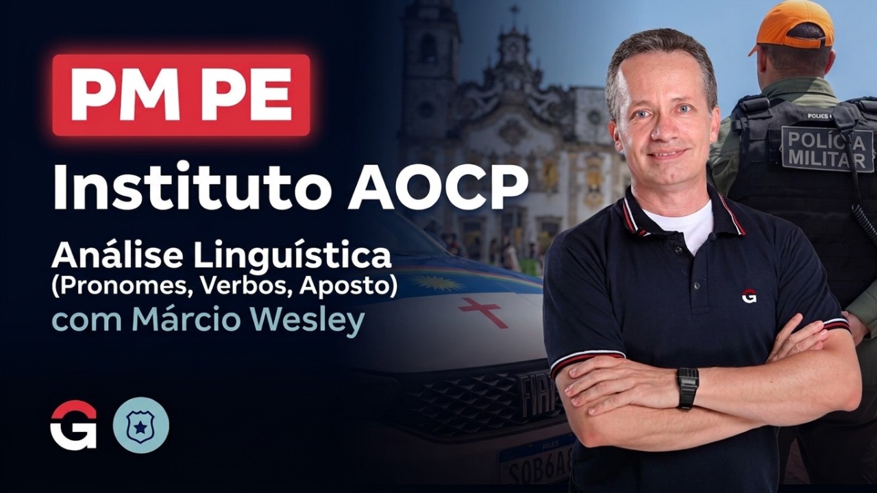 Concurso PM PE: Questão de Análise Linguística (Pronomes, Verbos, Aposto)
