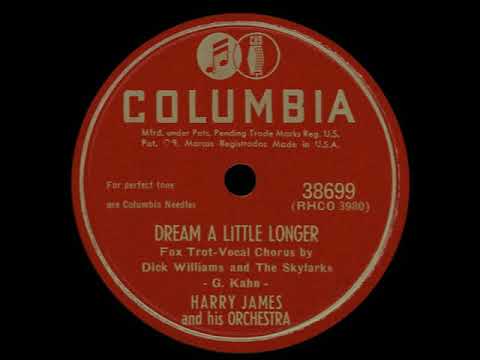 Dream A Little Longer - Harry James with Dick Williams & The Skylarks, 1949