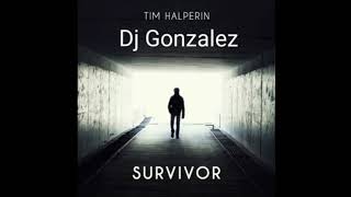 Tim Halperin-Survivor-( Dj Gonzalez )