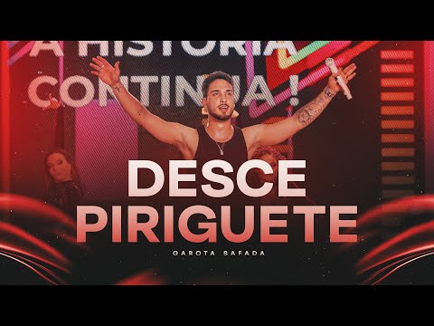 Banda Garota Safada - Desce Piriguete - A História Continua