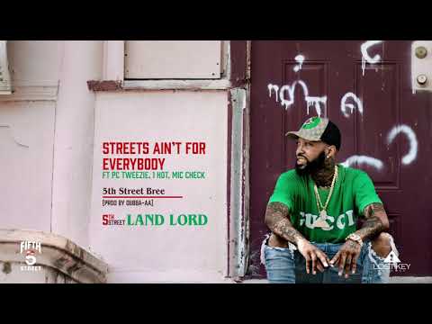 5th Street Bree - Streets Aint For Everybody ft. PC Tweezie, 1Hot, & Mic Check