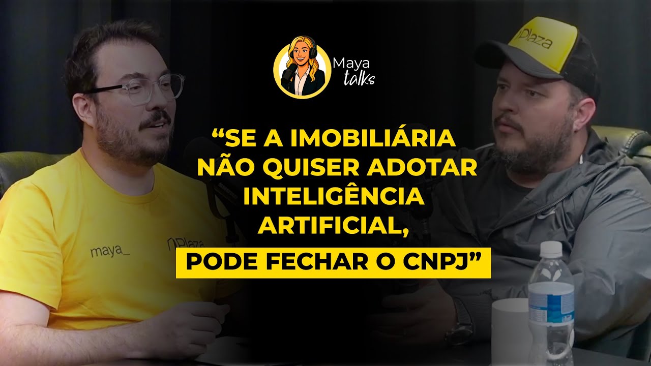Maya Talks #01 – O Futuro das Imobiliárias com Inteligência Artificial