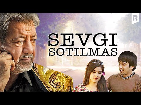 Sevgi sotilmas (o'zbek film) | Севги сотилмас (узбекфильм) 2018