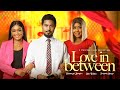 LOVE IN BETWEEN - PAMELA OKOYE, BENTOUITOU, CHINENYE ULEAGWU, ALEX AYALOGU, LATEST 2023 MOVIE