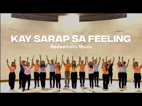𝗞𝗨𝗠𝗨𝗦𝗧𝗔 𝗞𝗔𝗡𝗔 𝗧𝗔𝗚𝗔𝗟𝗢𝗚 𝗖𝗛𝗥𝗜𝗦𝗧𝗜𝗔𝗡 𝗦𝗢𝗡𝗚 Kay Sarap sa Feeling (Redeemers Music)  Cover by: RCF