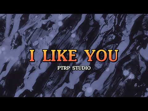 I Like You - Ptrp Studio slowed + reverb
