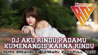 Download lagu DJ AKU RINDU PADAMU|KUMENANGIS KARNA RINDU(EVIE TAMALA) REMIX BREAKBEAT TERBARU 2021 FULL BASS mp3 Download lagu DJ AKU RINDU PADAMU|KUMENANGIS KARNA RINDU(EVIE TAMALA) REMIX BREAKBEAT TERBARU 2021 FULL BASS mp3